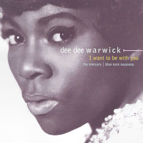 Dee Dee Warwick - I Want To Be With You (2001)